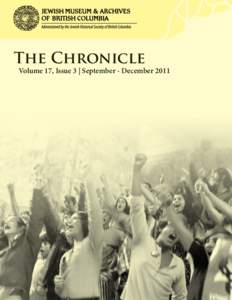The Chronicle  Volume 17, Issue 3 | September - December 2011 Jewish Historical Society of BC[removed]Council of Governors