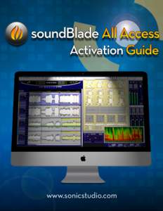 soundBlade Activation Guide Table Of Contents Chapter 1 Licensing All Access............................................................................. 3  1.0