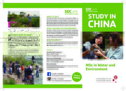 WHAT IS SDC? Sino-Danish Center for Education and Research (SDC) is a partnership between all eight Danish universities and the University of Chinese Academy of Sciences (UCAS) in Beijing. SDC in Beijing offers seven uni