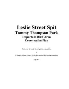 Leslie Street Spit Tommy Thompson Park Important Bird Area Conservation Plan Written for the Leslie Street Spit IBA Stakeholders by