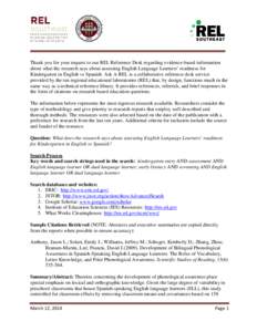 Thank you for your request to our REL Reference Desk regarding evidence-based information about what the research says about assessing English Language Learners’ readiness for Kindergarten in English vs Spanish. Ask A 