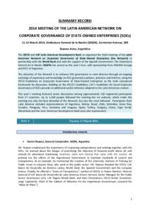 SUMMARY RECORD 2014 MEETING OF THE LATIN AMERICAN NETWORK ON CORPORATE GOVERNANCE OF STATE-OWNED ENTERPRISES (SOEs[removed]March 2014, Sindicatura General de la Nación (SIGEN), Corrientes Avenue, 389 Buenos Aires, Argent