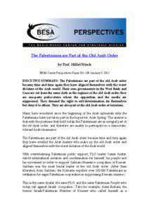 The Palestinians are Part of the Old Arab Order by Prof. Hillel Frisch BESA Center Perspectives Paper No. 158, January 5, 2012