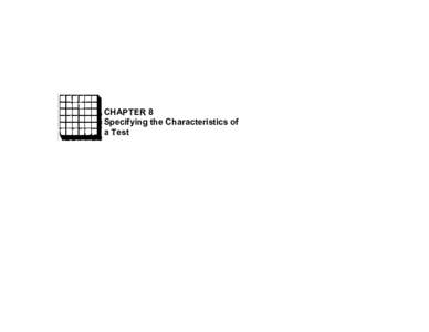 CHAPTER 8 Specifying the Characteristics of a Test 152