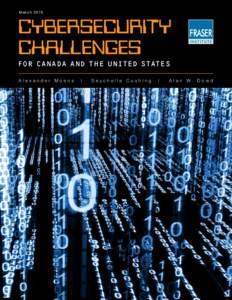 M a r c h[removed]cybersecurity challenges FOR CANADA AND THE UNITED STATES Alexander Moens