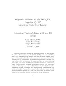Originally published in July 1997 QEX, c Copyright 
1997, American Radio Relay League  Estimating T-network losses at 80 and 160