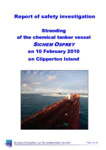 Report of safety investigation Stranding of the chemical tanker vessel SICHEM OSPREY on 10 February 2010