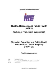Integrating the Healthcare Enterprise  Quality, Research and Public Health (QRPH) Technical Framework Supplement