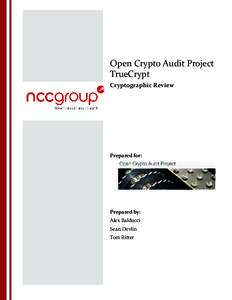 Open Crypto Audit Project TrueCrypt Cryptographic Review Prepared for: