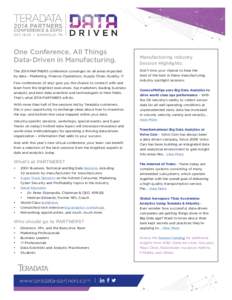 One Conference. All Things Data-Driven in Manufacturing. The 2014 PARTNERS conference converges on all areas impacted by data – Marketing, Finance, Operations, Supply Chain, Quality, IT. Few conferences (if any) give y