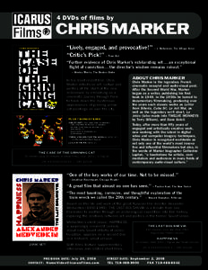 4 DVDs of films by  CHRIS MARKER “Lively, engaged, and provocative!” – J. Hoberman, The Village Voice “Critic’s Pick!” – Time Out