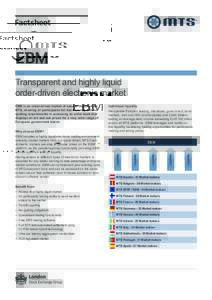 Factsheet  EBM Transparent and highly liquid order-driven electronic market