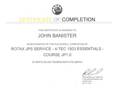 COMPLETION THIS CERTIFICATE IS AWARDED TO JOHN BANISTER IN RECOGNITION OF THE SUCCESSFUL COMPLETION OF