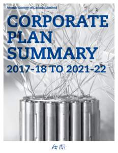 Atomic Energy of Canada Limited  CORPORATE PLAN SUMMARYTO