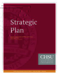 Strategic Plan Revisions Approved By CHSU Board Of Trustees, February 20, 2016 Florence T. Dunn, President