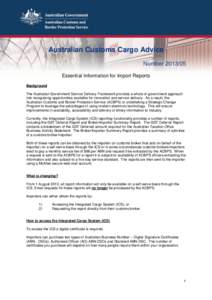 Australian Customs Cargo Advice Number[removed]Essential Information for Import Reports Background The Australian Government Service Delivery Framework provides a whole of government approach into recognising opportuniti