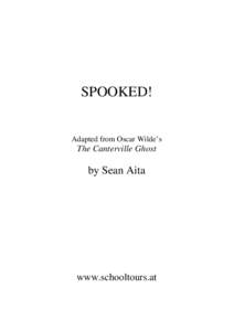 SPOOKED!  Adapted from Oscar Wilde’s The Canterville Ghost