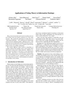 Applications of Voting Theory to Information Mashups Alfredo Alba? Varun Bhagwan? Julia Grace?• Daniel Gruhl? Kevin Haas•