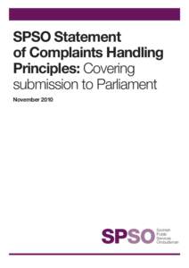 SPSO Statement of Complaints Handling Principles: Covering submission to Parliament November 2010