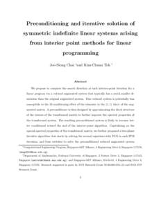 Preconditioning and iterative solution of symmetric indefinite linear systems arising from interior point methods for linear programming Joo-Siong Chai ∗and Kim-Chuan Toh