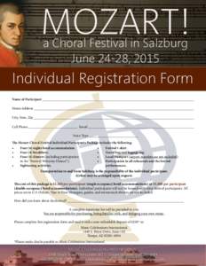 MOZART! a Choral Festival in Salzburg June 24-28, 2015 Individual Registration Form Name of Participant
