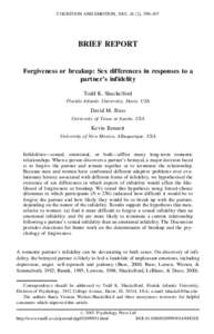 COGNITION AND EMOTION, 2002, 16 (2), 299–307  BRIEF REPORT Forgiveness or breakup: Sex differences in responses to a partner’s infidelity Todd K. Shackelford