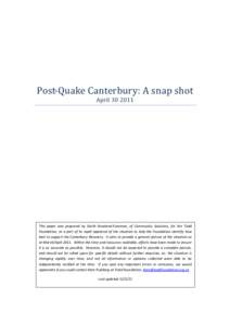 Post-Quake Canterbury: A snap shot April[removed]This paper was prepared by Garth Nowland-Foreman, of Community Solutions, for the Todd Foundation, as a part of its rapid appraisal of the situation to help the Foundation