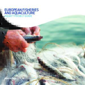 EUROPEAN FISHERIES AND AQUACULTURE AQUATT PROJECT GUIDE www.aquatt.ie