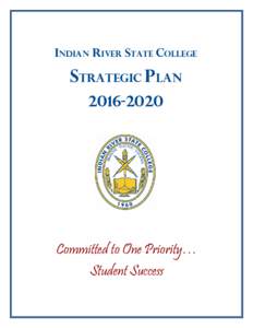 Indian River State College  Strategic PlanCommitted to One Priority…