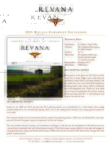 2011 Revana Cabernet Sauvignon T echnical D ata : Appellation	 St. Helena, Napa Valley Varieties 	 98% Cabernet Sauvignon,