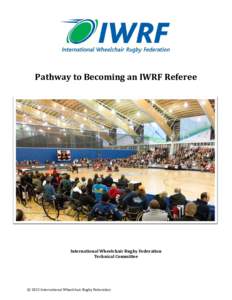 Microsoft Word - -IWRF Pathway to Becoming a Referee[removed]docx