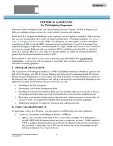 FORM B2  LETTER OF AGREEMENT For Participating Employees Welcome to the Washington State Lifelong Learning Account Program. The LiLA Program can help you establish savings accounts for career-related education and traini
