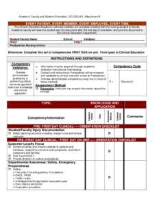 Academic Faculty and Student Orientation, CE.CDS.001, Attachment B  EVERY PATIENT, EVERY MEMBER, EVERY EMPLOYEE, EVERY TIME The Clinical Education/Academic instructor/validator will complete checklist with the nursing st