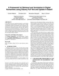 A Framework for Retrieval and Annotation in Digital Humanities using XQuery Full Text and Update in BaseX Cerstin Mahlow* Christian Grün†