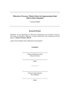 Pthreads or Processes: Which is Better for Implementing Global Address Space languages? by Jason Duell Research Project Submitted to the Department of Electrical Engineering and Computer Sciences,