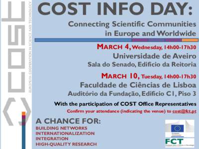 COST INFO DAY: Connecting Scientific Communities in Europe and Worldwide MARCH 4, Wednesday, 14h00-17h30 Universidade de Aveiro