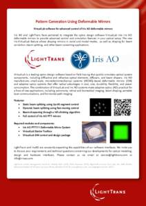 Pattern Generation Using Deformable Mirrors VirtualLab software for advanced control of Iris AO deformable mirrors Iris AO and LightTrans have partnered to integrate the optics design software VirtualLab into Iris AO def