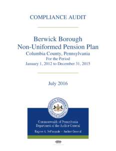 COMPLIANCE AUDIT  ____________ Berwick Borough Non-Uniformed Pension Plan Columbia County, Pennsylvania