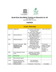 South-East Asia Media Training on Education for All[removed]April 2007 Hotel Nikko, Hanoi, Viet Nam AGENDA 18 April, Wednesday