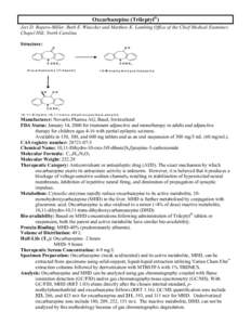 Oxcarbazepine (Trileptyl®) Jeri D. Ropero-Miller, Ruth E. Winecker and Matthew K. Lambing Office of the Chief Medical Examiner, Chapel Hill, North Carolina Structure:  O