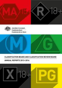 CLASSIFICATION BOARD AND CLASSIFICATION REVIEW BOARD ANNUAL REPORTS 2013–2014 CLASSIFICATION BOARD AND CLASSIFICATION REVIEW BOARD ANNUAL REPORTS 2013–2014