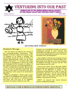 VENTURING INTO OUR PAST NEWSLETTER OF THE JEWISH GENEALOGICAL SOCIETY OF THE CONEJO VALLEY AND VENTURA COUNTY (JGSCV) Volume 1, Issue 7  April 2006
