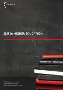 SMS in HIGHER EDUCATION  Website: www.m-science.com Telephone: Email: 
