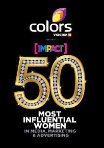 Post event summary report Name of the event: Impact’s 50 most influential women in Indian Media, Marketing and Advertising