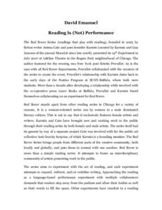 David Emanuel Reading Is (Not) Performance The Red Rover Series {readings that play with reading}, founded in 2005 by fiction writer Amina Cain and poet Jennifer Karmin (curated by Karmin and Lisa Janssen of the journal 