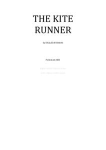 THE	
  KITE	
   RUNNER	
   	
   by	
  KHALED	
  HOSSEINI	
   	
   	
  