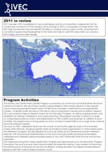 iVEC 2011 in review 2011 has seen iVEC consolidate its core undertakings and focus its priorities in preparation for the construction and launch of the Pawsey Centre through to[removed]In recognition of these efforts, the 