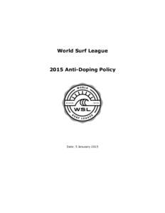 World Surf LeagueAnti-Doping Policy Date: 5 Janueary 2015