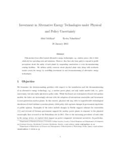 Investment in Alternative Energy Technologies under Physical and Policy Uncertainty Afzal Siddiqui∗ Ryuta Takashima†