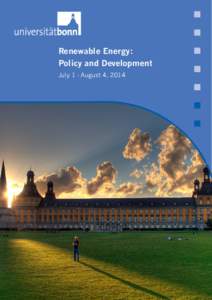 Renewable Energy: Policy and Development July 1 - August 4, 2014 Renewable Energy: Policy and Development